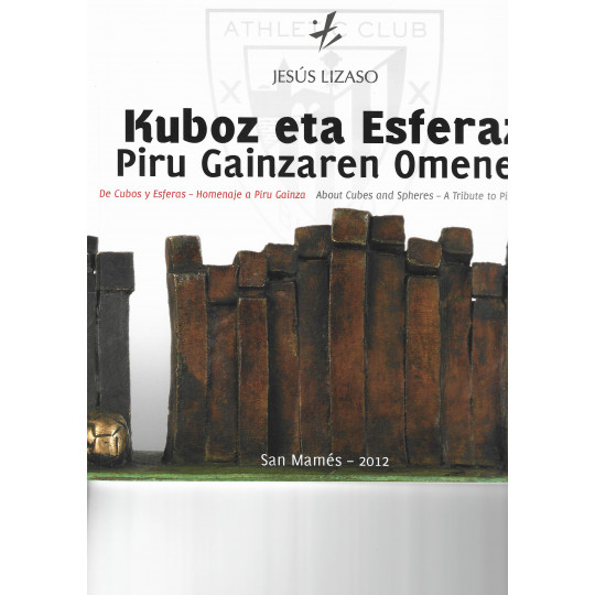 JESUS LIZASO. DE CUBOS Y ESFERAS- HOMENAJE A PIRU GAINZA
